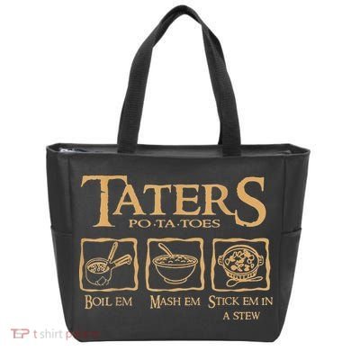 Taters Potatoes Boil Em Mash Em Stick Em In A Stew Tote Bag