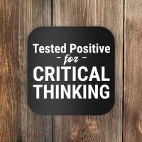 Tested Positive Critical Thinking Libertarian Conservative Coaster thumb 0