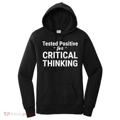 Tested Positive Critical Thinking Libertarian Conservative Women's Hoodie