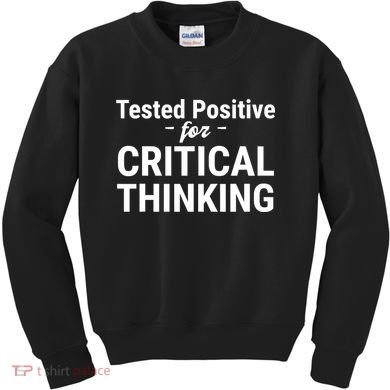 Tested Positive Critical Thinking Libertarian Conservative Kids Sweatshirt