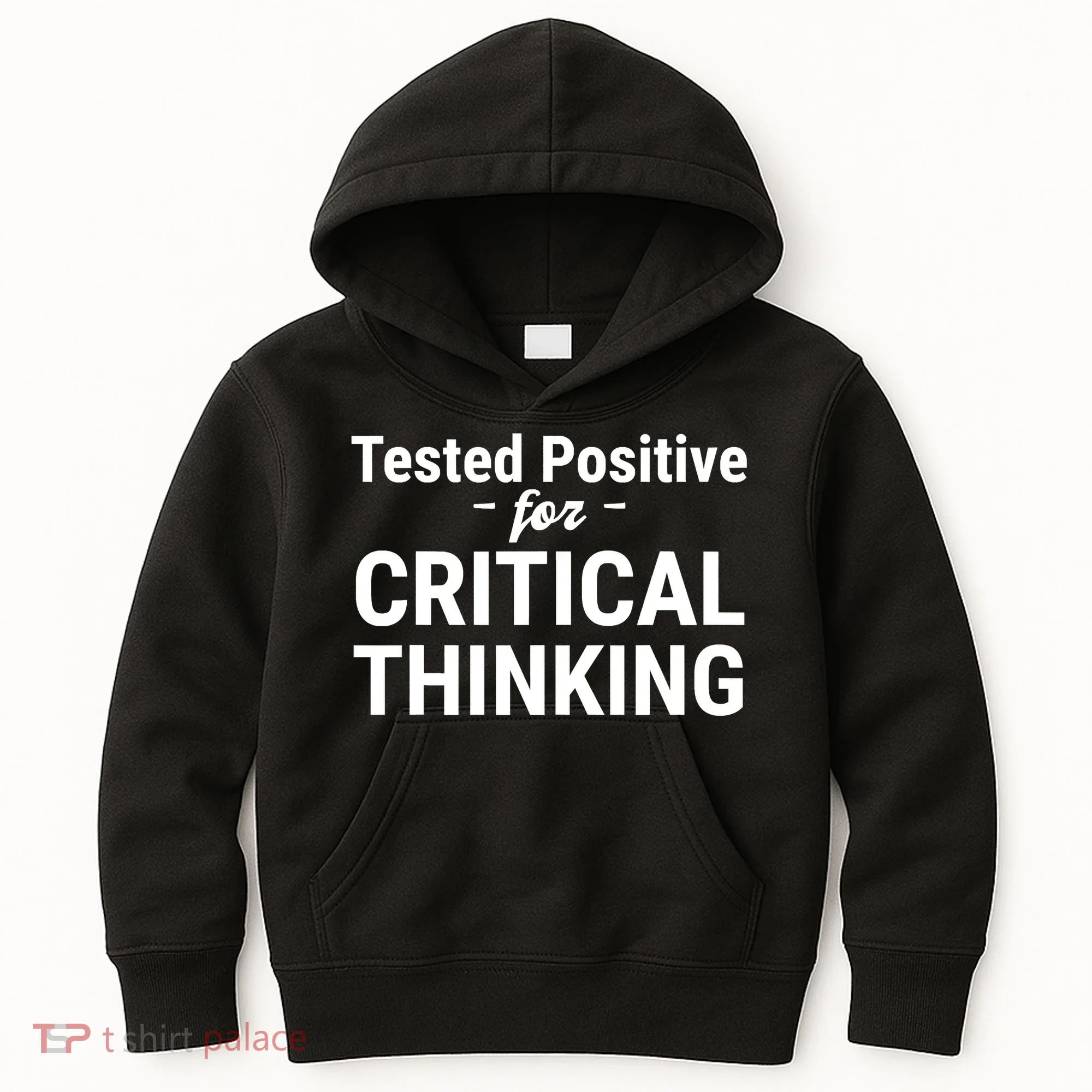 Tested Positive Critical Thinking Libertarian Conservative Kids Hoodie