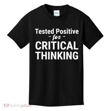 Tested Positive Critical Thinking Libertarian Conservative Kids T-Shirt