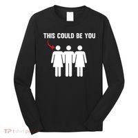 Throuple Poly Couple Funny Polyamory This Could Be You Long Sleeve Shirt thumb 0