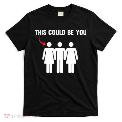 Throuple Poly Couple Funny Polyamory This Could Be You T-Shirt