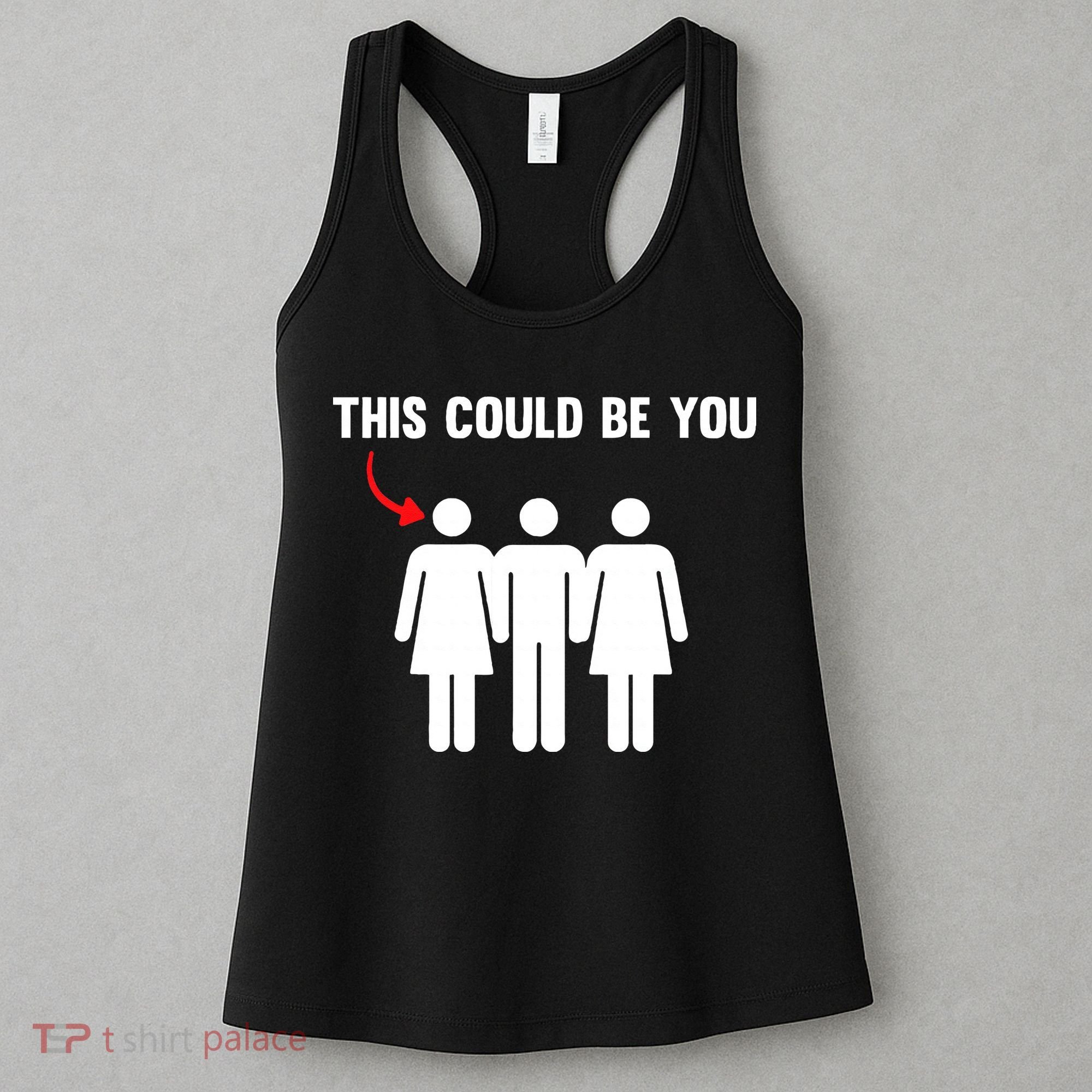 Throuple Poly Couple Funny Polyamory This Could Be You Women's Tank Top