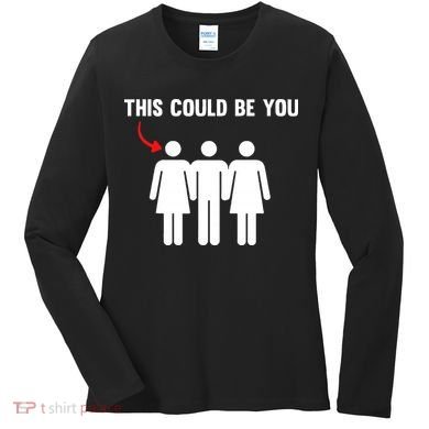 Throuple Poly Couple Funny Polyamory This Could Be You Women's Long Sleeve Shirt