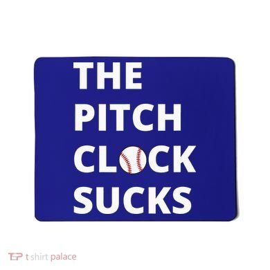 The Pitch Clock Sucks Pitching Shot Clock Baseball Pitcher Mousepad