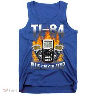 Ti84 Plus Calculator Funny Math Teacher Tank Top