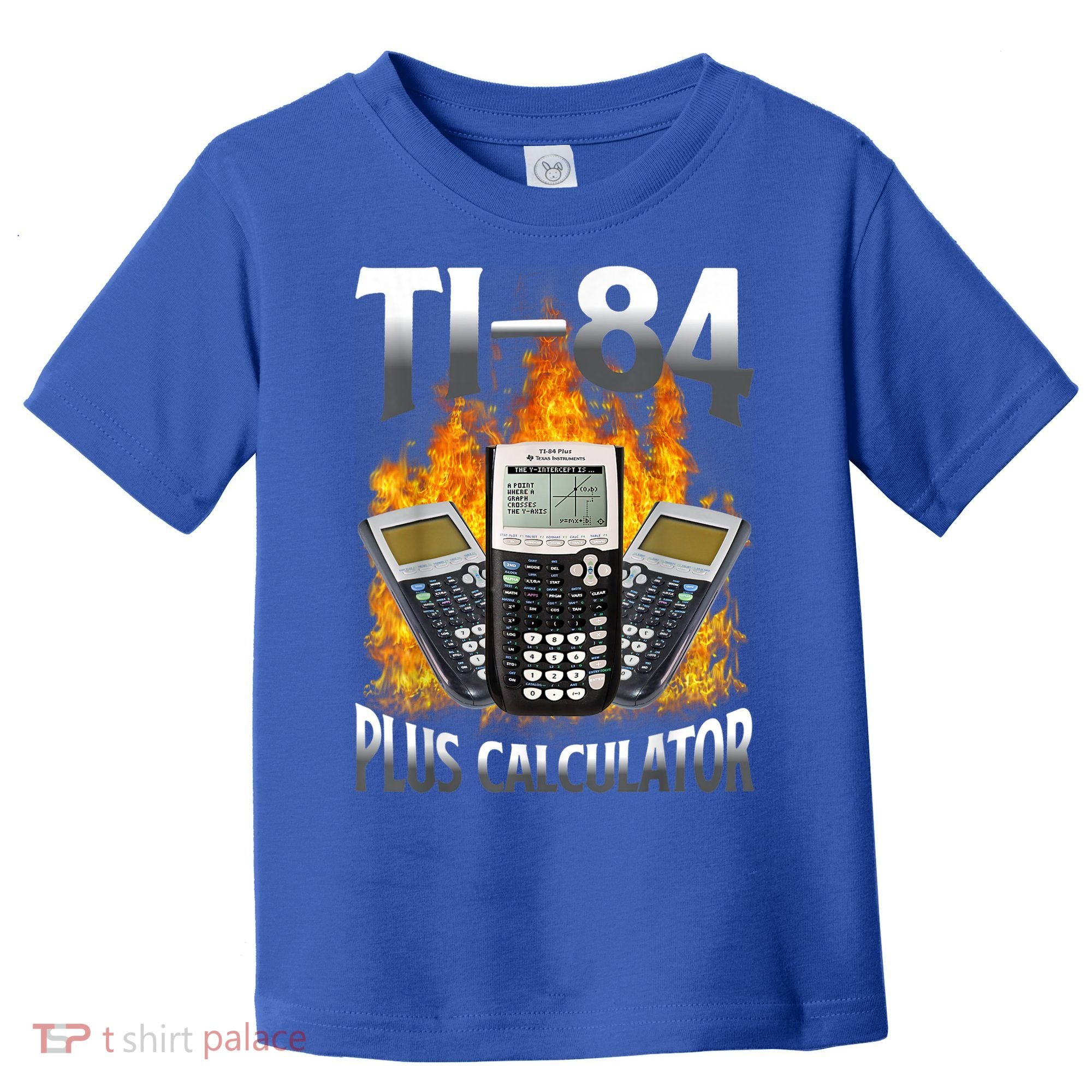 Ti84 Plus Calculator Funny Math Teacher Toddler T-Shirt
