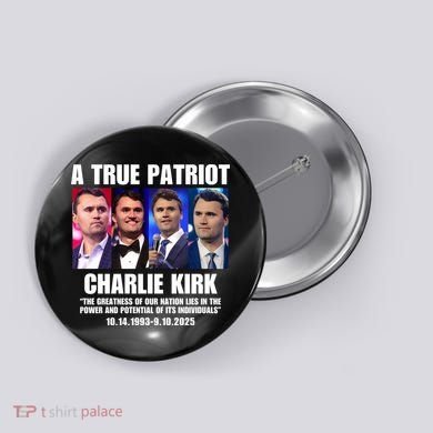 True Patriot Charlie Kirk Support American Values Button