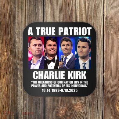 True Patriot Charlie Kirk Support American Values Coaster