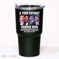 True Patriot Charlie Kirk Support American Values Tumbler thumb 0