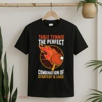 The Perfect Combination Of Strategy & Luck Fun Table Tennis T-Shirt thumb 2