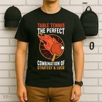 The Perfect Combination Of Strategy & Luck Fun Table Tennis T-Shirt thumb 6