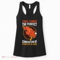 The Perfect Combination Of Strategy & Luck Fun Table Tennis Women's Tank Top thumb 0