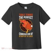 The Perfect Combination Of Strategy & Luck Fun Table Tennis Toddler T-Shirt thumb 0