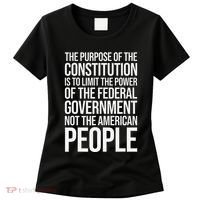 The Purpose Constitution Is Limit Power Of The Federal Women's T-Shirt thumb 0