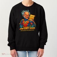 The Presidential Chronicles John Quincy Adams Women's Sweatshirt thumb 0