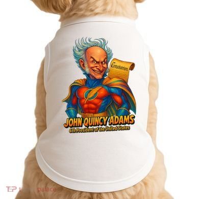 The Presidential Chronicles John Quincy Adams Doggie Tank