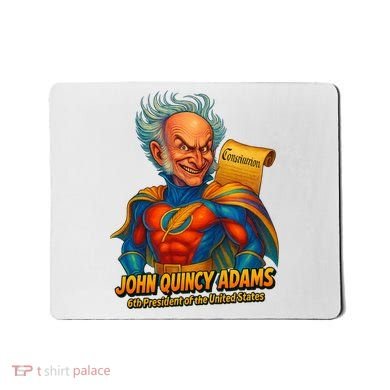 The Presidential Chronicles John Quincy Adams Mousepad