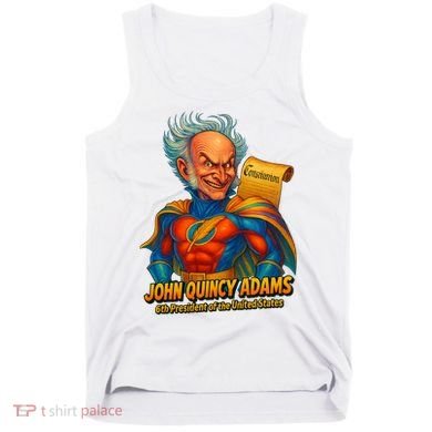 The Presidential Chronicles John Quincy Adams Tank Top