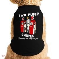 Two Pump Chump Running Out Way Too Fast Funny Quote Doggie Tank thumb 0