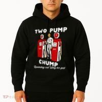 Two Pump Chump Running Out Way Too Fast Funny Quote Hoodie thumb 2