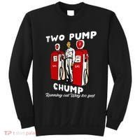Two Pump Chump Running Out Way Too Fast Funny Quote Sweatshirt thumb 0