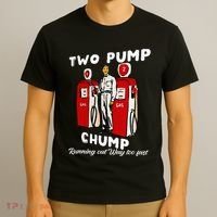 Two Pump Chump Running Out Way Too Fast Funny Quote T-Shirt thumb 3