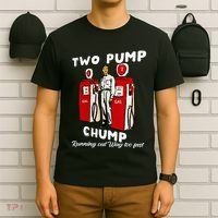 Two Pump Chump Running Out Way Too Fast Funny Quote T-Shirt thumb 6