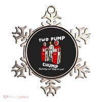 Two Pump Chump Running Out Way Too Fast Funny Quote Ornament thumb 0