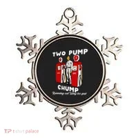 Two Pump Chump Running Out Way Too Fast Funny Quote Ornament thumb 0