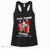 Two Pump Chump Running Out Way Too Fast Funny Quote Women's Tank Top thumb 0