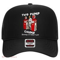 Two Pump Chump Running Out Way Too Fast Funny Quote Hat thumb 0