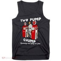 Two Pump Chump Running Out Way Too Fast Funny Quote Tank Top thumb 0