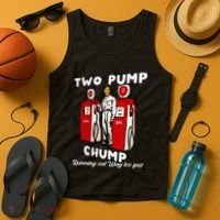 Two Pump Chump Running Out Way Too Fast Funny Quote Tank Top thumb 4