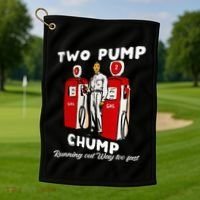 Two Pump Chump Running Out Way Too Fast Funny Quote Golf Towel thumb 1