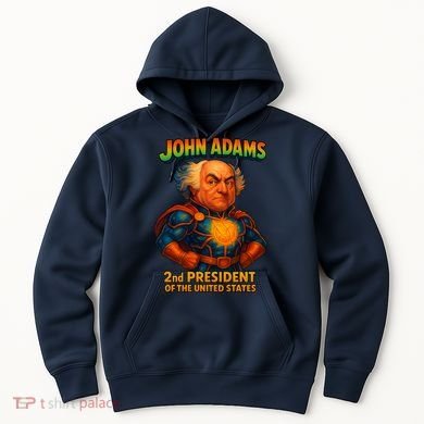 The Presidential Chronicles John Adams Hoodie