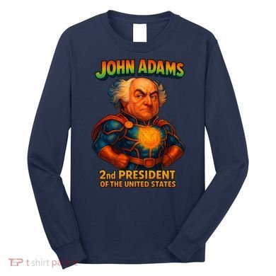 The Presidential Chronicles John Adams Long Sleeve Shirt