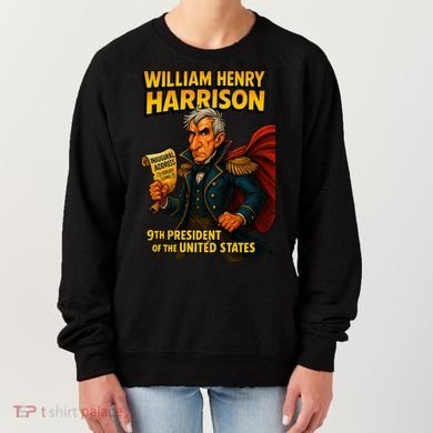 The Presidential Chronicles William Henry Harrison Women's Sweatshirt