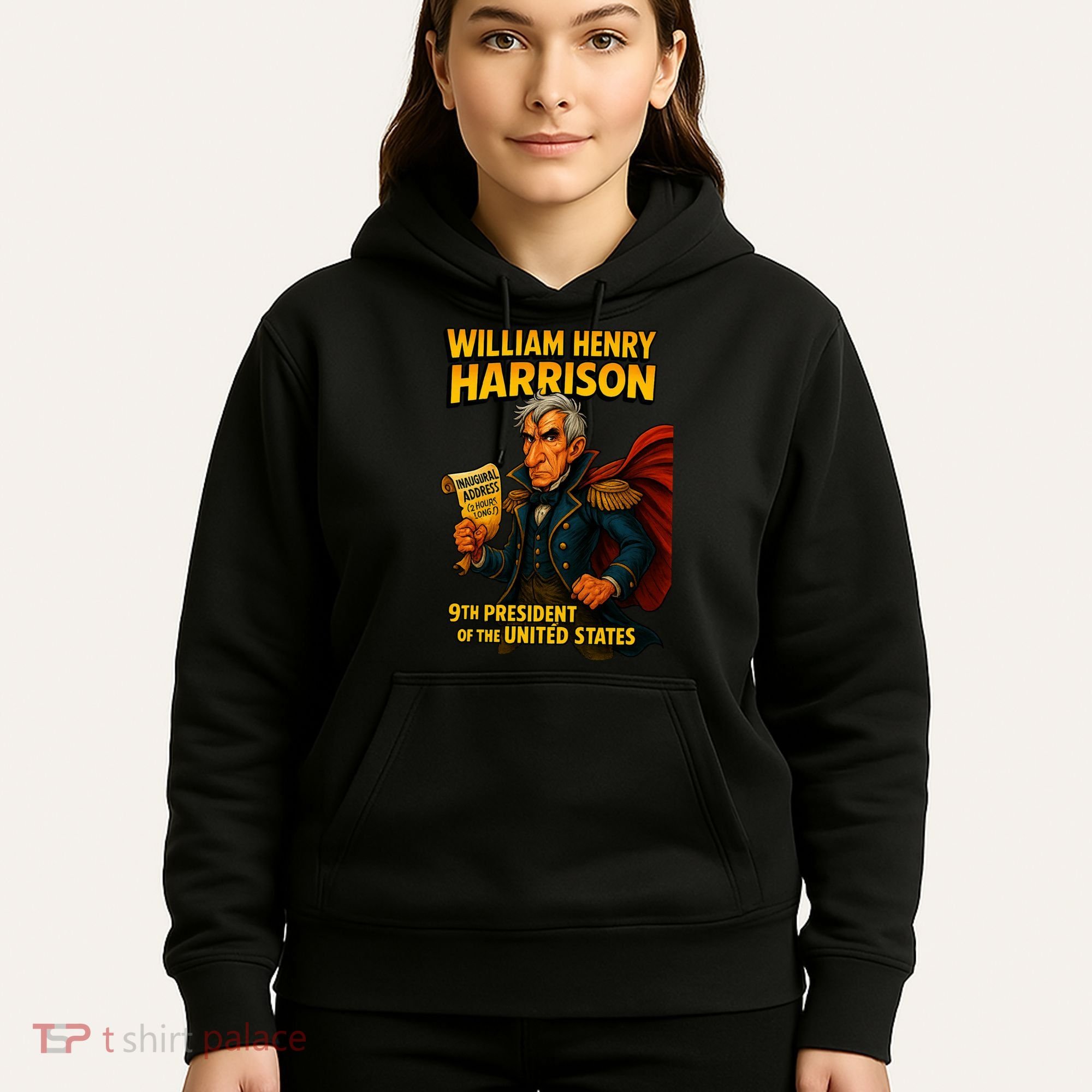 The Presidential Chronicles William Henry Harrison Hoodie