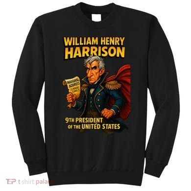 The Presidential Chronicles William Henry Harrison Sweatshirt