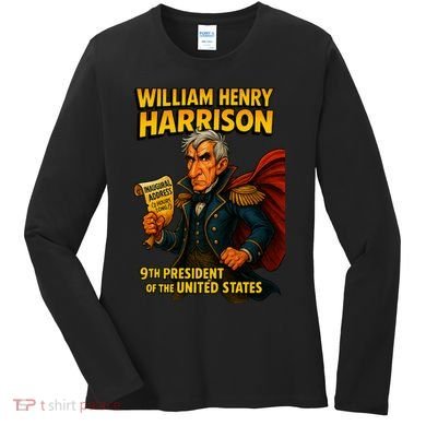 The Presidential Chronicles William Henry Harrison Women's Long Sleeve Shirt