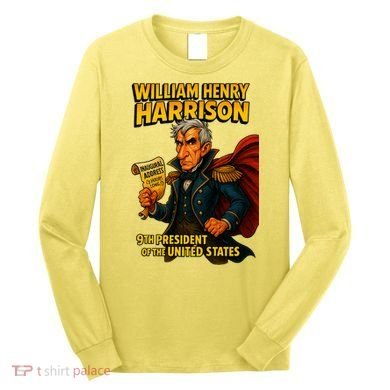 The Presidential Chronicles William Henry Harrison Long Sleeve Shirt