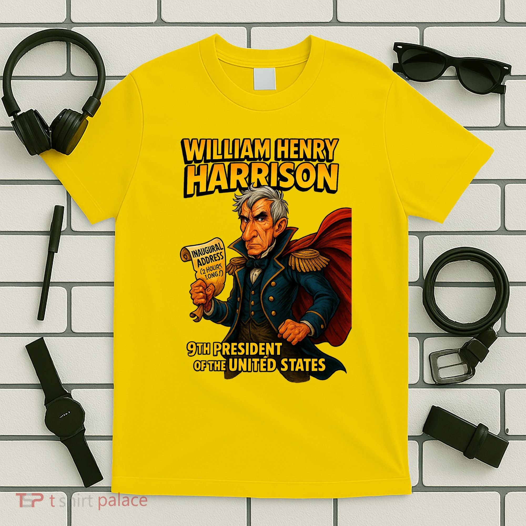 The Presidential Chronicles William Henry Harrison T-Shirt