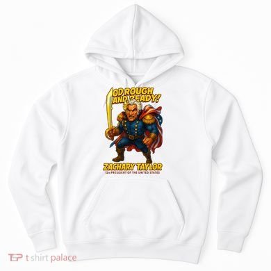 The Presidential Chronicles Zachary Taylor Hoodie