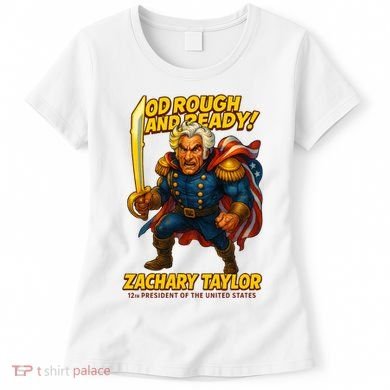 The Presidential Chronicles Zachary Taylor Women's T-Shirt