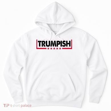 Trumpish Pro Donald Trump Republican Hoodie