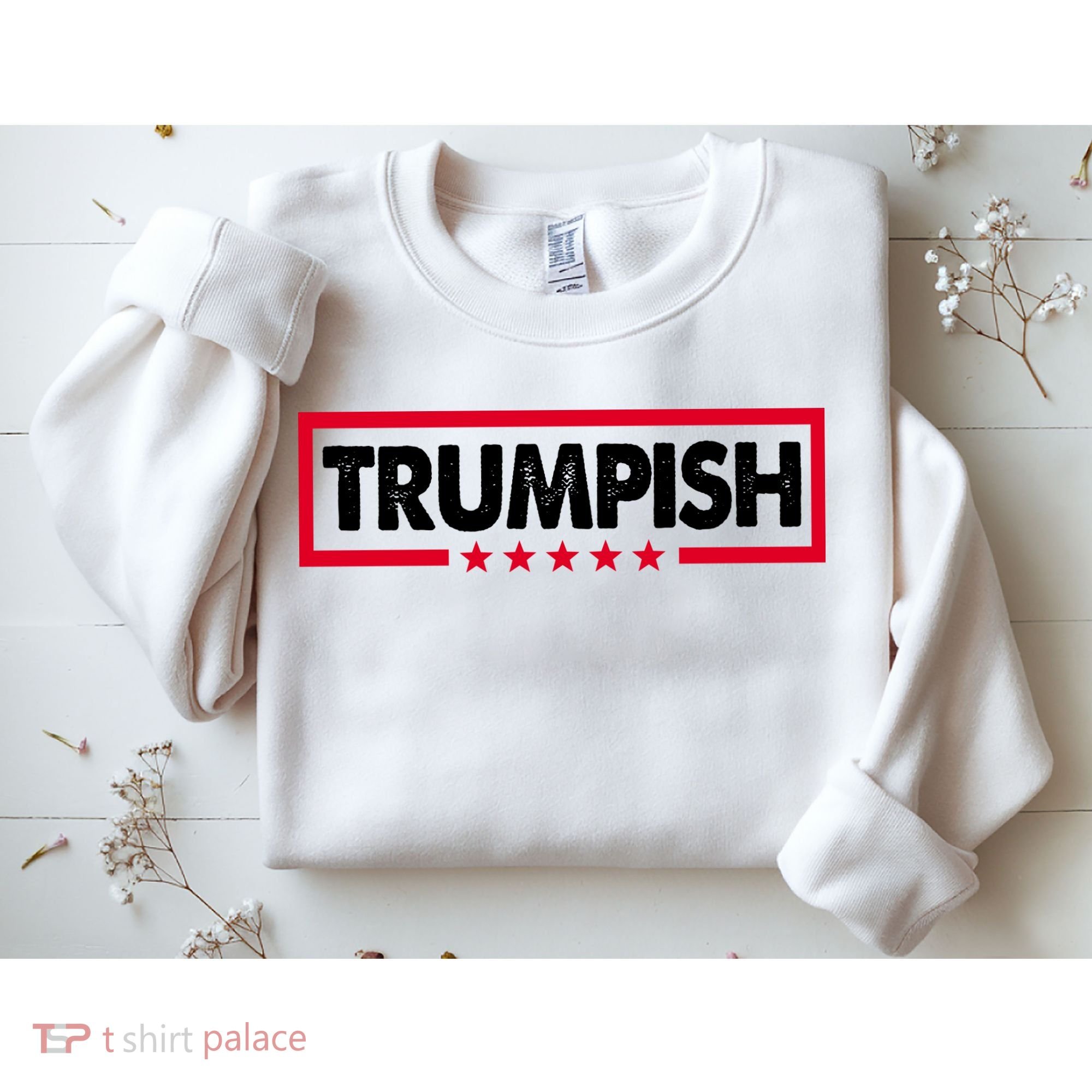 Trumpish Pro Donald Trump Republican Sweatshirt