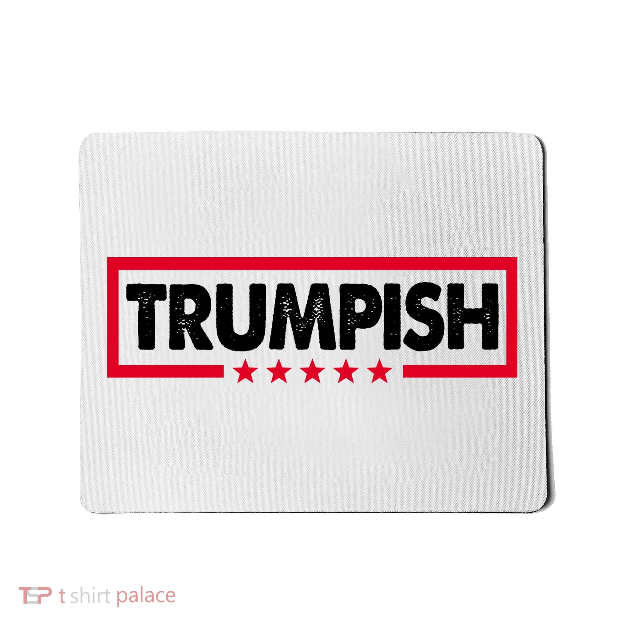Trumpish Pro Donald Trump Republican Mousepad